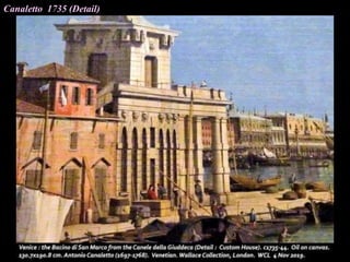 Canaletto 1735 (Detail)
 
