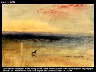 Turner. 1841
 