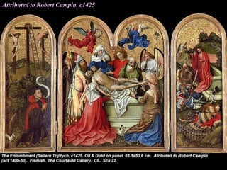 Attributed to Robert Campin. c1425
 