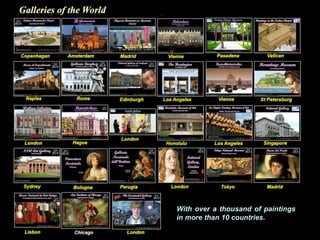 With over a thousand of paintings
in more than 10 countries.
 