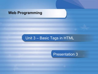 Web Programming  ,[object Object],Presentation   3 
