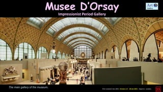 Musee D’Orsay
Impressionist Period Gallery
First created 5 Jan 2021. Version 1.0 - 28 Jan 2021. Daperro. London.
The main gallery of the museum.
 