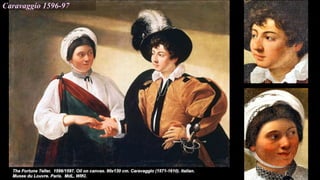 Caravaggio 1596-97
 