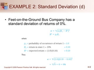 EXAMPLE 2: Standard Deviation (d) Feet-on-the-Ground Bus Company has a standard deviation of returns of 0%. 