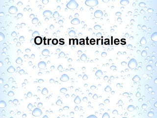 Otros materiales