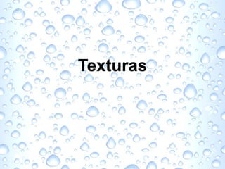Texturas