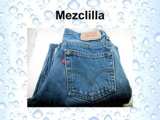Mezclilla