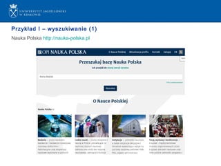 Przykład I – wyszukiwanie (1)
Nauka Polska http://nauka-polska.pl
 