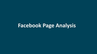 Facebook Page Analysis
 