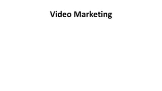 Video Marketing
 