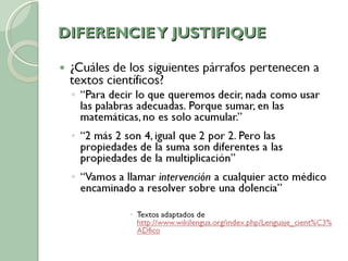 DIFERENCIE Y JUSTIFIQUE 