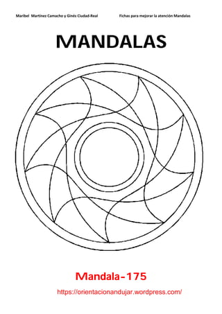Maribel Martínez Camacho y Ginés Ciudad-Real Fichas para mejorar la atención Mandalas
https://orientacionandujar.wordpress.com/
MANDALAS
Mandala-175
 