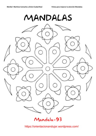 Maribel Martínez Camacho y Ginés Ciudad-Real Fichas para mejorar la atención Mandalas
https://orientacionandujar.wordpress.com/
MANDALAS
Mandala-93
 