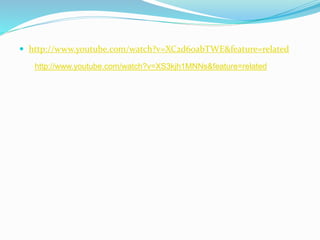  http://www.youtube.com/watch?v=XC2d6oabTWE&feature=related
http://www.youtube.com/watch?v=XS3kjh1MNNs&feature=related
 