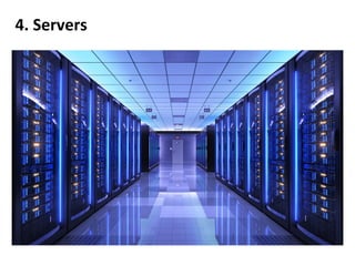 4. Servers
 