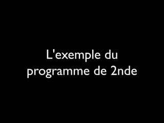 L'exemple du
programme de 2nde
 