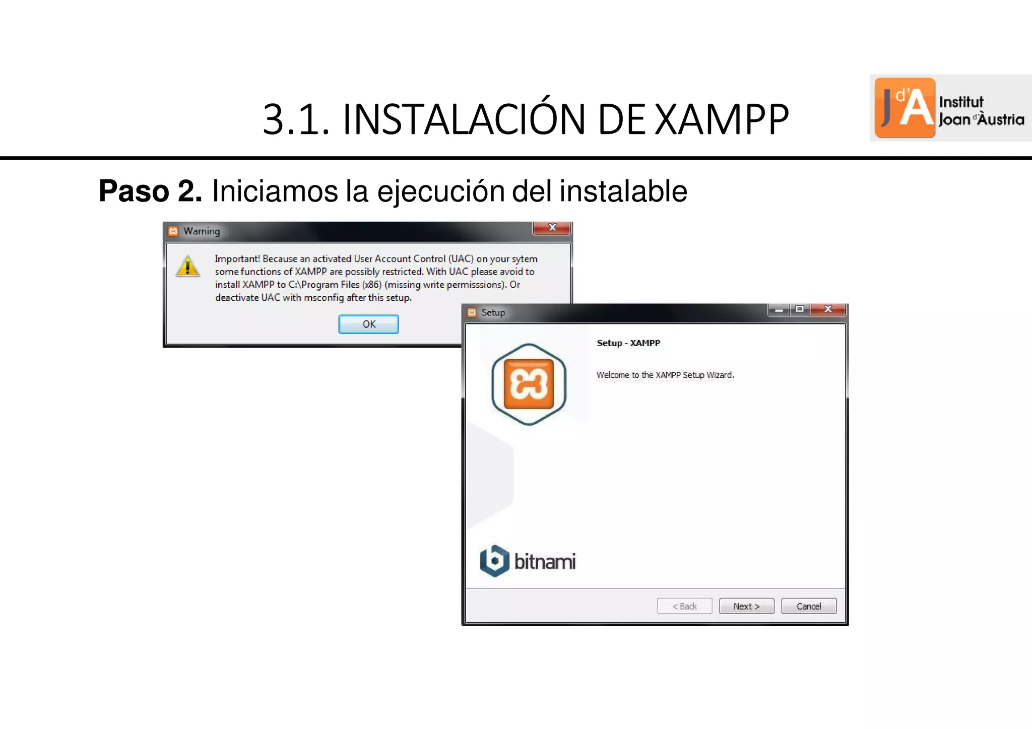Paso 2. Iniciamos la ejecución del instalable
3
3
3
3.
.
.
.1.
1.
1.
1. INSTALACIÓN
INSTALACIÓN
INSTALACIÓN
INSTALACIÓN DE
DE
DE
DEXAMPP
XAMPP
XAMPP
XAMPP
 