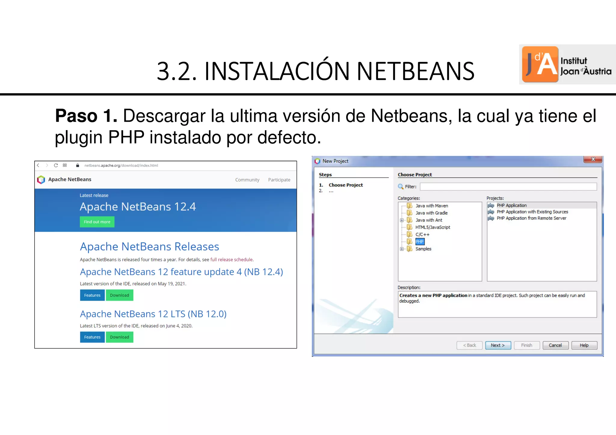 Paso 1. Descargar la ultima versión de Netbeans, la cual ya tiene el
plugin PHP instalado por defecto.
3.2.
3.2.
3.2.
3.2. INSTALACIÓN
INSTALACIÓN
INSTALACIÓN
INSTALACIÓN NETBEANS
NETBEANS
NETBEANS
NETBEANS
 