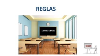 REGLAS
 