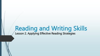 Reading and Writing Skills
Lesson 2. Applying Effective Reading Strategies
 