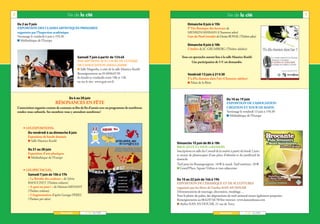BUSSYSCOPE100    28/05/08      15:51    Page 2




      2                                         Vie de la cité                                                                                          Vie de la cité                                   3

          Du 2 au 9 juin                                                                                              Dimanche 8 juin à 15h
          EXPOSITION DES CLASSES ARTISTIQUES PRIMAIRES                                                                P’Tite Boutique des horreurs de
          organisées par l’Inspection académique                                                                      MENKEN/ASHMAN (Chansons ados)
          Vernissage le vendredi 6 juin à 19h30                                                                       Gare du Nord (extraits) de Denise BONAL (Théâtre ados)
          ■ Médiathèque de l’Europe
                                                                                                                      Dimanche 8 juin à 18h
                                                                                                                      L’Atelier de JC GRUMBERG (Théâtre adultes)

                                                        Samedi 7 juin à partir de 13 h 45                        Tous ces spectacles auront lieu à la salle Maurice-Koehl.
                                                        INSCRIPTIONS AUX COURS DE GUITARE                               Une participation de 5 € est demandée.
                                                        DE L’ASSOCIATION AMALGAMME
                                                        ■ Salle Magnolia, à côté de la salle Maurice-Koehl
                                                        Renseignements au 0160066550                                  Vendredi 13 juin à 21 h 30
                                                        les lundis et vendredis entre 10h et 13h                      Y’a d’la chanson dans l’air (Chansons adultes)
                                                        ou sur le site: www.guit-art.fr                               ■ Palais de la Bière




                                                 Du 6 au 28 juin                                                                                       Du 10 au 19 juin
                                       RÉSONANCES EN FÊTE                                                                                              EXPOSITION DE L’ASSOCIATION
          L’association organise comme de coutume sa fête de fin d’année avec au programme de nombreux                                                 CRÉATION ET TOUR DE MAINS
          rendez-vous culturels. Ses membres vous y attendent nombreux!                                                                                Vernissage le vendredi 13 juin à 19h30
                                                                                                                                                       ■ Médiathèque de l’Europe



             ➠ LES EXPOSITIONS:
                Du vendredi 6 au dimanche 8 juin
                Exposition de bande dessinée
                ■ Salle Maurice-Koehl
                                                                                                             Dimanche 15 juin de 8h à 18h
                                                                                                             BROCANTE ET VIDE-GRENIERS
                 Du 21 au 28 juin                                                                            Inscriptions en salle du Conseil de la mairie à partir du lundi 2 juin:
                 Exposition d’arts plastiques                                                                se munir de photocopies d’une pièce d’identité et du justificatif de
                 ■ Médiathèque de l’Europe
                                                                                                             domicile
                                                                                                             Tarif pour les Buxangeorgiens: 10 € le stand- Tarif extérieur: 20 €
                                                                                                             ■ Grand’Place, Square Vitlina et rues adjacentes
             ➠ LES SPECTACLES:
                Samedi 7 juin de 15h à 17h
                « La Révolte des couleurs » de Sylvie                                                        Du 15 au 22 juin de 14h à 19h
                BAHUCHET (Théâtre enfants)                                                                   EXPOSITION DE CÉRAMIQUE ET DE SCULPTURES
                « A quoi on joue? » de Meriem MENANT                                                         organisée par les élèves de l’atelier KAN AN DOUAR
                (Théâtre enfants)                                                                            Démonstrations de tournage, décoration, modelage…
                « L’Augmentation d’après Georges PEREC                                                       Pour le plaisir du palais, des dégustations de miel artisanal seront également proposées.
                (Théâtre pré ados)                                                                           Renseignements au 0662076670/Site internet: www.kanandouar.com
                                                                                                             ■ Atelier KAN AN DOUAR, 21 rue de Torcy

                                          Bussy Scope         N° 100 - Mai 2008                                                                   Bussy Scope          N° 100 - Mai 2008
 