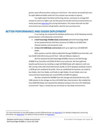 A Principled Technologies test report 2Database performance in blade environments:
Dell PowerEdge M1000e vs. Cisco UCS 510...