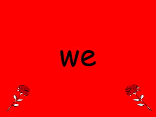 we

 