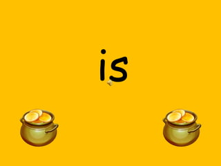 is

 