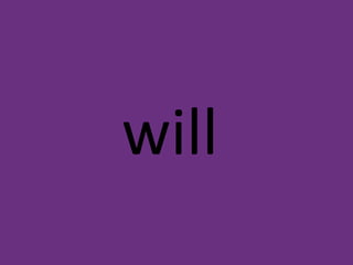 will

 