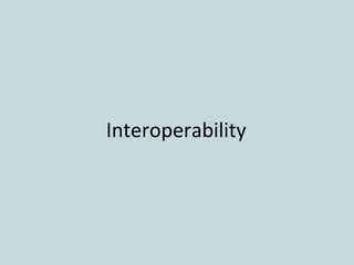 Interoperability
 