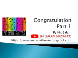 By Mr. Salam
SM (SALAM MACAPAT)
https://www.macapathouse.blogspot.com
 