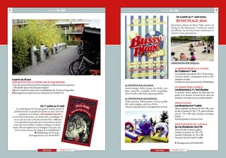 Du 3 juillet au 1er août inclus




                                                                                                                                                         Du 17juillet au 1er août


    A partir du 25 juin
2                                                Vie de la cité                                                                        Vie de la cité                                                         3




                                                                                                                                                         Les Dimanches 4, 11, 18 et 25juillet
                                                                                                                                                           BUSSY PLAGE 2010
                                                                                                                                                     Quatrième édition de Bussy Plage autour de
                                                                                                                                                     l’étang de l’Ile Mystérieuse. Comme les années




                                        Du 1er juillet au 31 août                                                                                        Les dimanches 4 et 11juillet
                                                                                                                                                     précédentes, les activités seront nombreuses et
                                                                                                                                                     ouvertes à tous, gratuitement.




                                                                                                                                                         Du 3 au 25juillet de 14h à 19h
                                                                                                                                                     ANIMATIONS SPÉCIFIQUES:

                                                                                                                                                         LA MÉDIATHÈQUE À LA PLAGE

                                                                                                                                                         Les mercredis et samedis de 15h à 17h30 (en fonc-
                                                                                                                                                         tion de la météo): consultations de livres, BD,
                                                                                                                                                         magazines sur place
    EXPOSITION SUR LE THÈME DES ÉCOQUARTIERS                                                                                                             Encadrement par le personnel de la Médiathèque
    Venez découvrir les thèmes clés d’un écoquartier en découvrant cette exposition   ACTIVITÉS POUR LES ADOS:
    «Ville durable: leçons à tirer des projets européens »                            Stand tatouage, Atelier tressage, Jeu d’échecs, jon-               LE GRAND PIQUE-NIQUE:
    Salle du Conseil de la mairie, puis à la médiathèque du 24 août au 4 septembre    glage, aquarelle, scoubidous, perles, maquillage,
    n Renseignements auprès du service urbanisme au 0164662424                        cartes de sable, volley-ball, ping pong, football…                 Le principe: chacun apporte son repas dans son
                                                                                                                                                         panier et se retrouve au bord du lac dans une
                                                                                      ACTIVITÉS POUR LES ENFANTS:                                        ambiance conviviale et sous un soleil de plomb!
                                                                                      Finger painting, Mémory géant, structures gonfla-
                                                                                      bles, atelier jonglage, atelier jeu d’échecs                       FIESTA LATINA
                                                                                      Transats et parasols seront à votre disposition sur le site.
        La médiathèque de l’Europe garde le rythme durant la                                                                                             Après-midi latino en plein air de 16h à 20h: cours
      période estivale, en proposant durant ces deux mois une                                                                                            de salsa et bachata de 16h à 17h, après-midi dan-
           exposition sur le thème « les écrivains et la mer ».                                                                                          sant de 17h à 20h (salsa, bachata, merengue,
    La mer dans la littérature: un thème riche et prolifique s’il                                                                                        kuduro…)
      en est, qui met côte à côte des écrivains forts différents.                                                                                        Activités gratuites et ouvertes à tous
      Une exposition promenade qui nous permettra de par-
     courir des textes réalistes, lyriques, poétiques ou fantas-                                                                                         RESTAURATION DE LA PLAGE
    tiques. Elle sera également accompagnée d’un quiz, qui
      ravira les plus joueurs des usagers de la médiathèque!                                                                                             Vente de crêpes, boissons et glaces
                                n Médiathèque de l'Europe.                                                                                               Horaires en semaine: de 13h à 19h
                         Renseignements au 0164663085                                                                                                    Samedi et Dimanche: de 11h à 20h
                                                                                                                                                         Fermeture du site le mardi 13 juillet

                                                                                                                                                         n Renseignements au016466 6001


                                           Bussy Scope           N° 123 - Juin 2010                                             Bussy Scope            N° 123 - Juin 2010
 