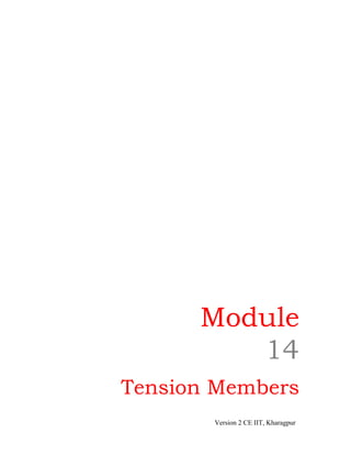 Module
         14
Tension Members
       Version 2 CE IIT, Kharagpur
 