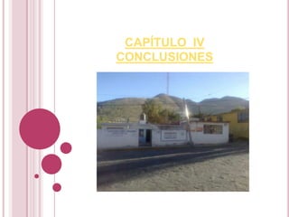 CAPÍTULO IV
CONCLUSIONES
 