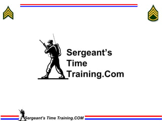 Sergeant’s
                   Time
                   Training.Com



Sergeant’s Time Training.COM
 