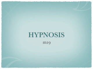 HYPNOSIS
   m19
 
