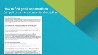How to find good opportunities
Competitor partners: competitor description
 