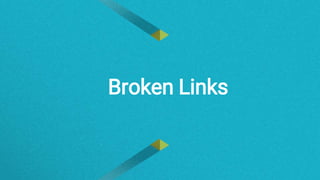 Broken Links
 