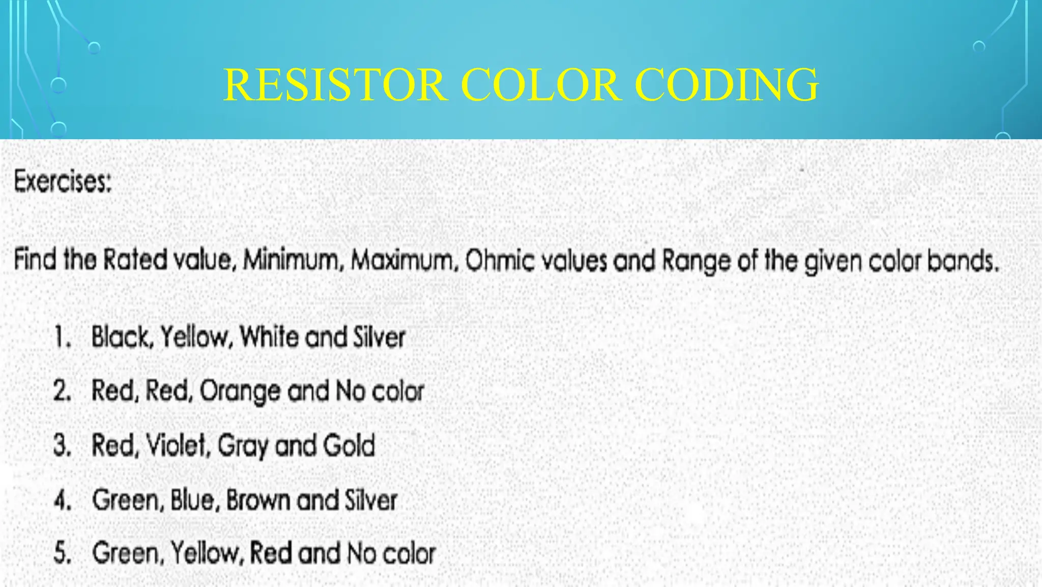 RESISTOR COLOR CODING
 