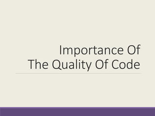 Importance of the quality of code | PPTX