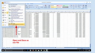 Open and Save as
csv file
 