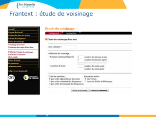 Frantext : étude de voisinage
57
 