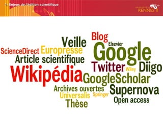 5
1- Enjeux de l'édition scientifique1- Enjeux de l'édition scientifique
 