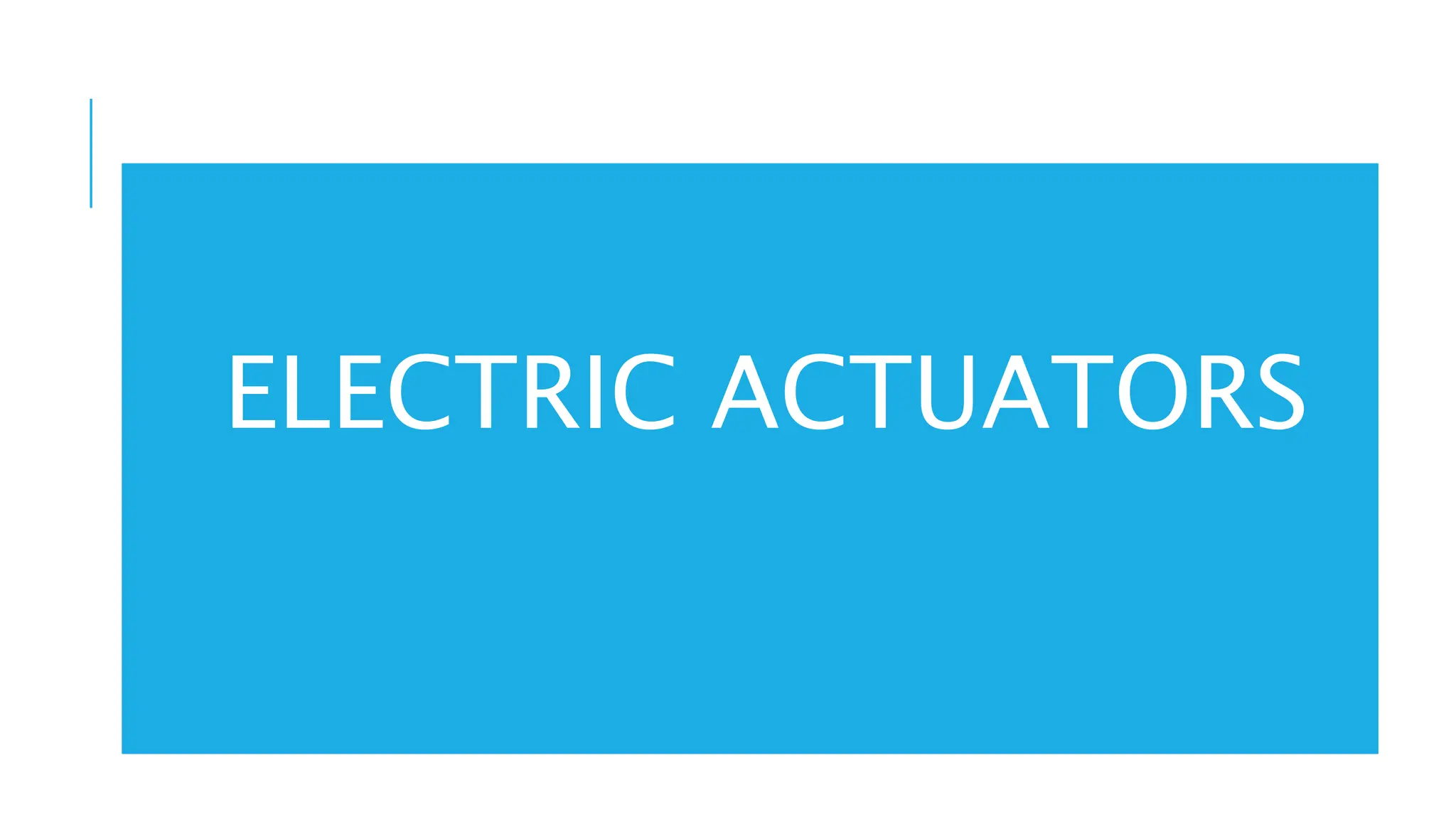 ELECTRIC ACTUATORS
 