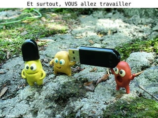 Et surtout, VOUS allez travailler
BY Peamples World