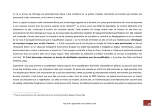 59 M2-AUDT-Spécialité CAD-Octobre 2014 
on l’a vu le taux de chômage est particulièrement élevé et les conditions de vie parfois modeste, réintroduire de l’activité peut recréer une dynamique locale, notamment par la création d’emplois. 
Enfin, la plupart du temps un site industriel en friche jouit d’une image négative sur le territoire, soit parce que la fermeture de l’usine est associée à une mauvais souvenir pour les anciens salariés et les habitants52, ou encore parce que l’état de dégradation de certains bâtiments et la déshérence du site, contribuent à enrichir son caractère répulsif. Cette question de l’image amène celle de l’histoire du site dans son environnement et donc interroge sur l’enjeu de la conservation du patrimoine industriel. S’il apparaît important que l’histoire d’un site industriel soit conservée, d’autant plus quand il a marqué la vie de plusieurs générations de population et contribué au développement de tout un bassin de vie rural. Il est également crucial que la requalification s’appuie « sur la mémoire et l’histoire du site en tant que fondations pour développer de nouveaux usages pour un lieu d’avenir… ». Il faut comprendre par-là que la prise en compte de l’histoire sans sanctuariser un site est nécessaire, sinon il y a un risque de manquer la reconversion à cause d’un projet trop passéiste et inadapté aux enjeux économiques, sociaux, environnementaux, urbains et territoriaux d’aujourd’hui. C’est un enjeu qu’identifie le Pays du Grand Amiénois, « Préserver le patrimoine industriel incarné par tous ces anciens sites est un enjeu majeur ! Mais valorisation du patrimoine et création d’activités ne sont pas incompatibles, loin s’en faut ! Et il faut davantage raisonner en termes de réutilisation opportune que de muséification. » (Le cahier des friches du Grand Amiénois, p52). 
Cependant il faut aussi prendre en considération certains aspects de la requalification des friches industrielles en général, qui peuvent avoir dans le cas des territoires ruraux, une importance vitale pour un projet. On pense par exemple au coût d’une telle entreprise, en règle générale il est l’un des principaux freins à une reconversion de la part des collectivités, même pour celles qui disposent des moyens, tant humains que financiers, les plus importants. Il est évident que pour des communes rurales, donc de moins de 2000 habitants, cet aspect économique aura un impact encore plus important sur la régénération, car elles ont moins de moyens. D’autre part, on mentionnait plus avant l’absence bien souvent dans les petites collectivités d’ingénierie en interne, faute de pouvoir la financer. Ces éléments posent une nouvelle fois la question de la gouvernance 
52 Pays du Grand Amiénois, 2013, Le Cahier des friches du Grand Amiénois, Rapport d’étude, 58p.  