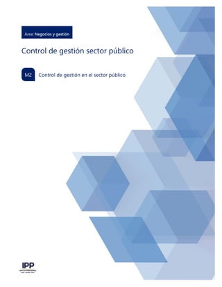 Área: Negocios y gestión
Control de gestión sector público
Control de gestión en el sector público
M2
 