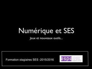 Numérique et SES -III
Jeux et nouveaux outils...
Séance du 24 mars 2016
Ph-Watrelot- Formation stagiaires SES -2015/2016
 