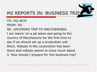 M2 Reports In   Business Trip