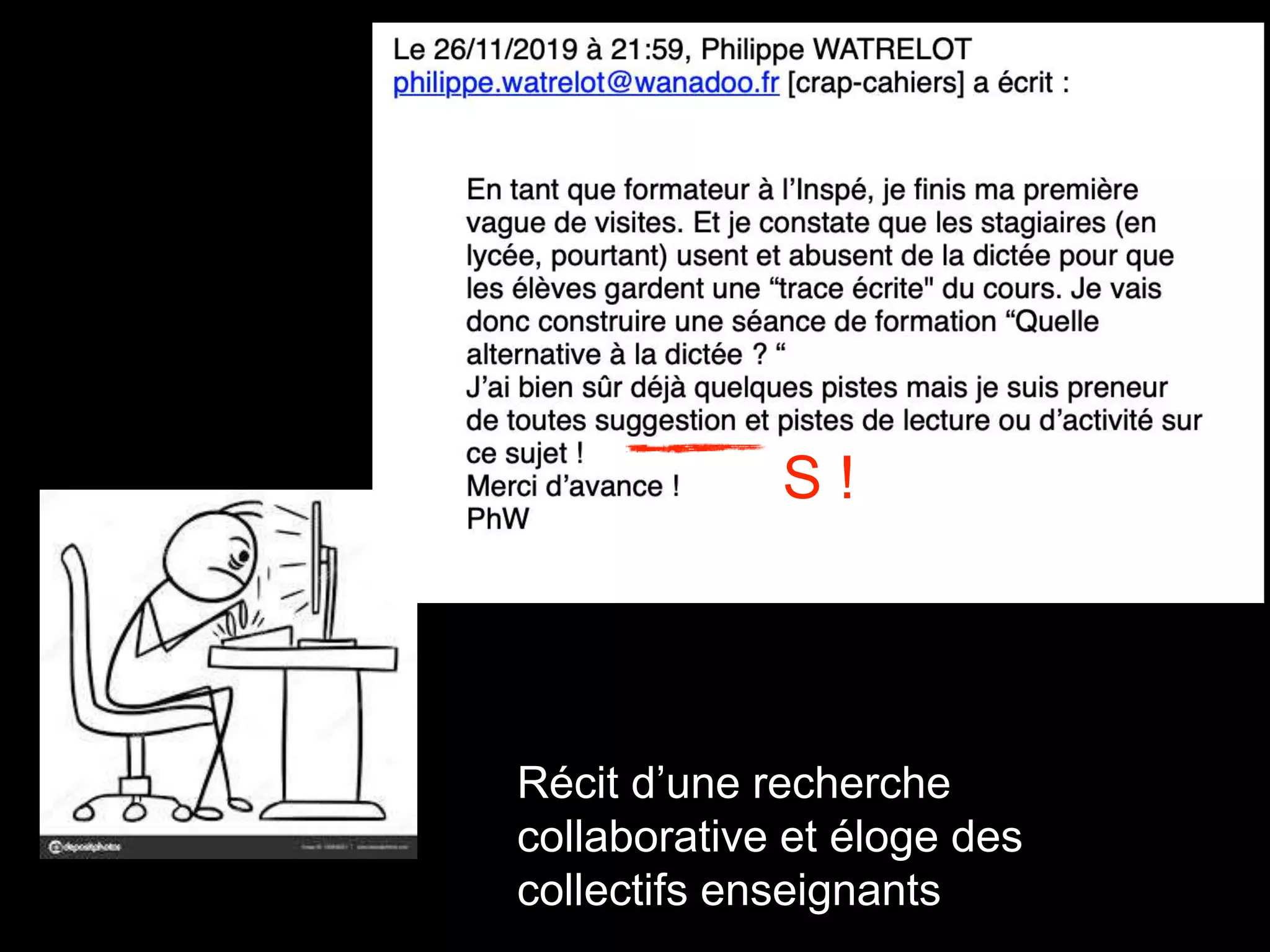 S !
Récit d’une recherche
collaborative et éloge des
collectifs enseignants
 
